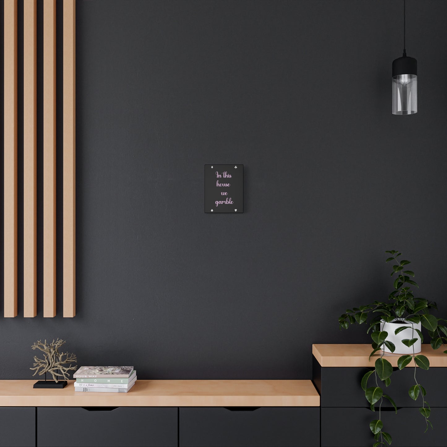 "In This House We Gamble" – Funny Wall Art