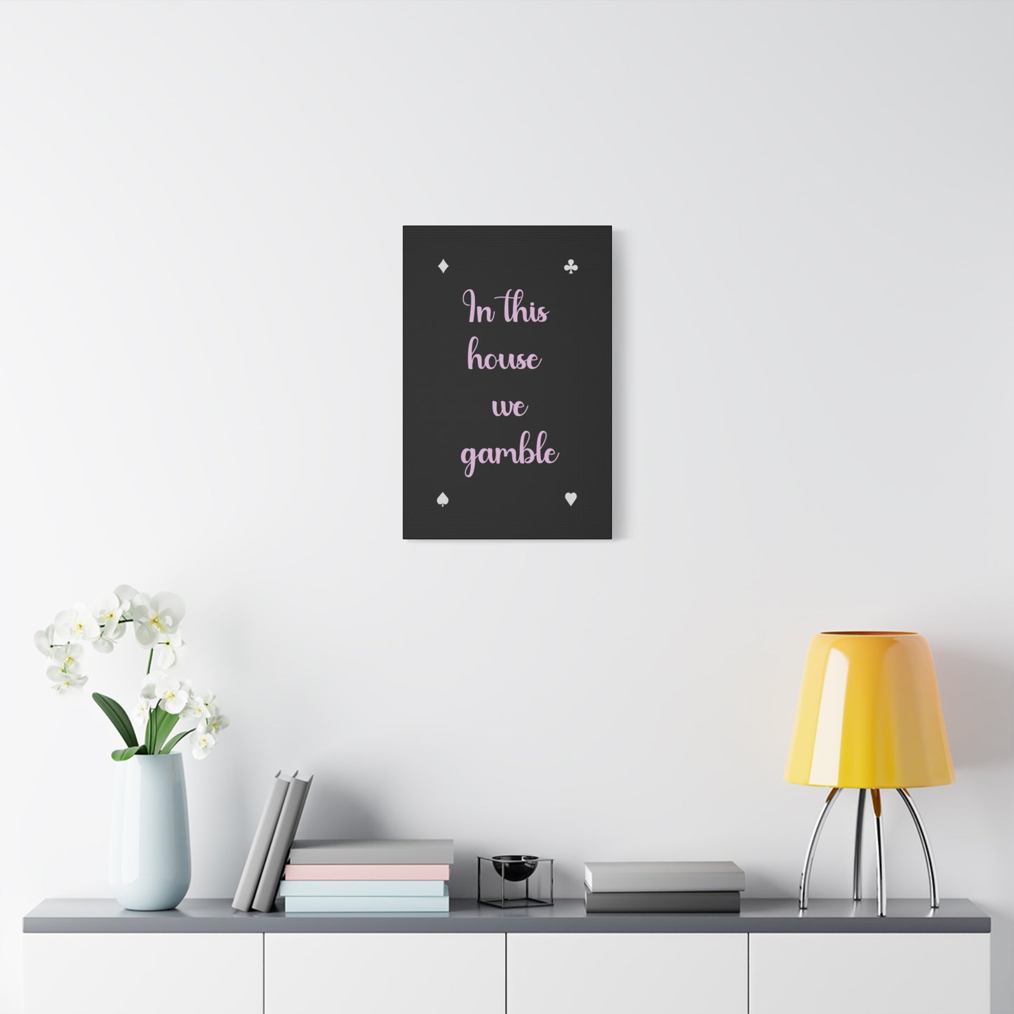 "In This House We Gamble" – Funny Wall Art