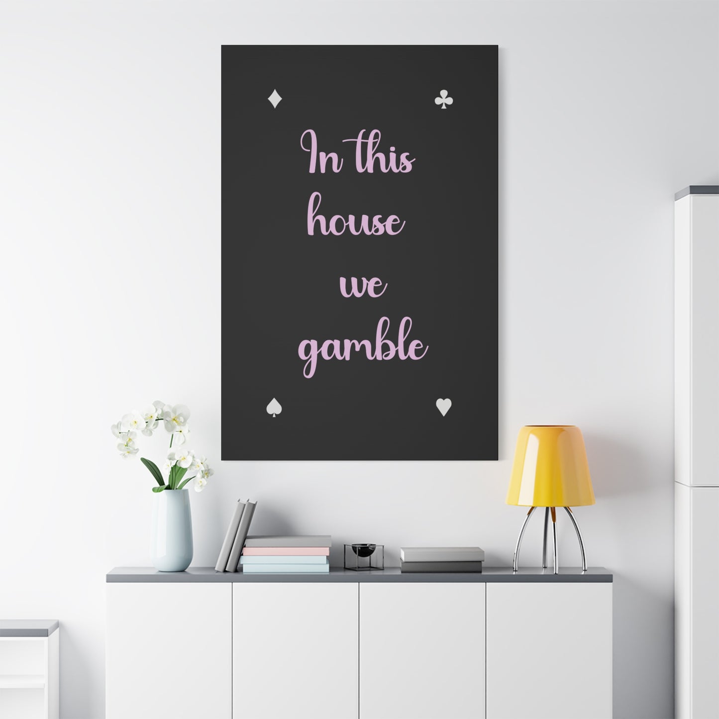 "In This House We Gamble" – Funny Wall Art