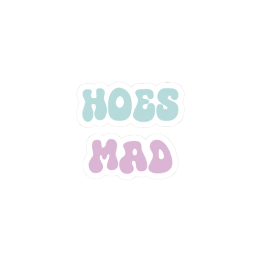 "Hoes Mad" – Funny Sticker