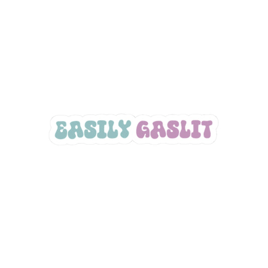"Easily Gaslit" – Funny Sticker