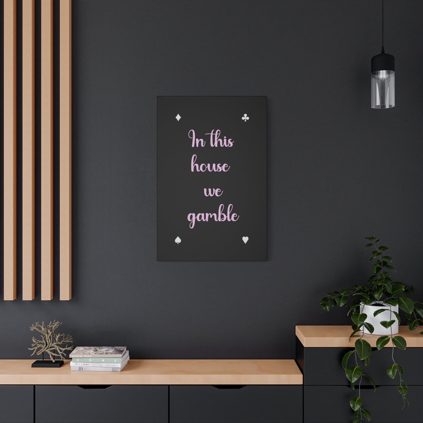 "In This House We Gamble" – Funny Wall Art